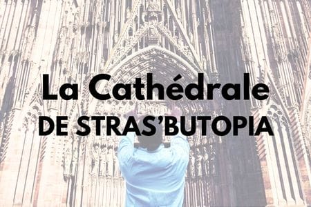 La Cathédrale de Strasb'Utopia